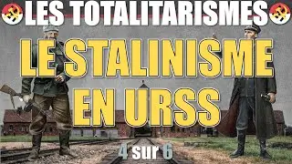 Les totalitarismes - 04 Le stalinisme en URSS