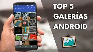 LAS 5 MEJORES GALERÍAS PARA ANDROID 📸