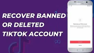 How To Reactivate or Recover Banned TikTok Account