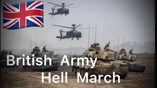 British Army - Hell March     British Military Power!