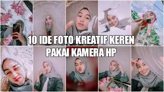 IDE FOTO KREATIF KEREN | 10 TIPS FOTO KREATIF PAKAI KAMERA HP