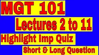 Mgt101 Lecture no 2, 3, 4, 5, 6, 7, 8, 9, 10, 11 || Mgt101 Short Lectures || Vu ki Duniya || MGT101