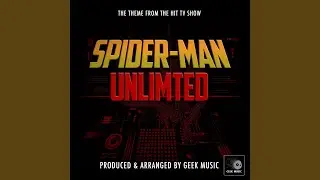 Spider-Man Unlimited Main Theme (From 