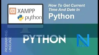 How To Get Current Time And Date In Python | Python Get Current time