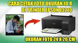 cara cetak foto ukuran 10r di printer epson L3210