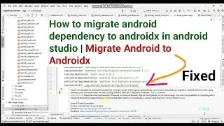 How to migrate android dependency to androidx in android studio | Migrate adnroid to androidx