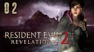 Resident Evil: Relevations 2 | Co-op w/ Dantales | Part 02 [720p HD]