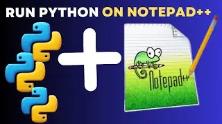 How To Run Python Program On Notepad++