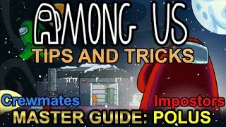 Among Us MASTER GUIDE Tips and Tricks: POLUS