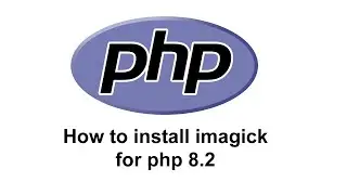 How to install php imagick for php 8.2 in  windows 10