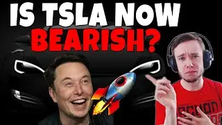 IS TSLA BEARISH NOW?