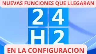 ✅Nuevas funciones ✅ en la Configuracion en Windows 11 24H2