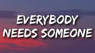 Noah Cyrus, Vance Joy - Everybody Needs Someone (Lyrics)