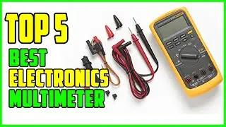 TOP 5 Best Multimeter for Electronics 2023