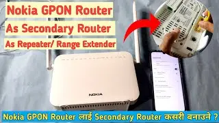 How To Use Nokia Router as Secondary Router | Nokia Router as Repeater/Extender