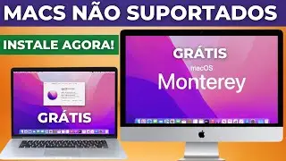 Como INSTALAR o macOS Monterey EM MACs ANTIGOS e não suportados [PASSO A PASSO]