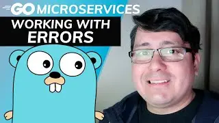 Golang Microservices: Working and Dealing with Errors