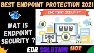 Best Endpoint Protection 2021 - EDR Solution To Secure Your Computer   Tuthowto