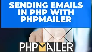 How To Send Emails Using PHPMailer