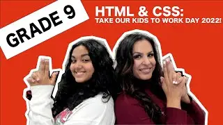 HTML & CSS: Take Our Kids To Work Day 2022!