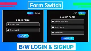 Switch b/w Login & Signup Form using HTML, CSS & Javascript | Toggle Switch Form