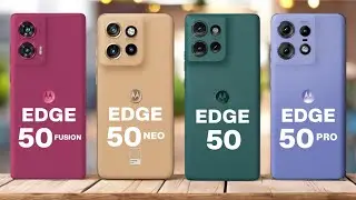 Motorola Edge 50 Fusion Vs Motorola Edge 50 Neo Vs Motorola Edge 50 Vs Motorola Edge 50 Pro