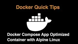 A Docker App with Compose Optimized with Alpine