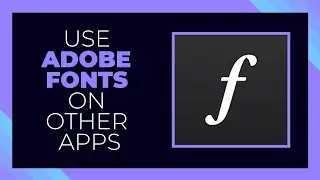 Tips: Use Adobe Fonts Outside Creative Cloud Apps?