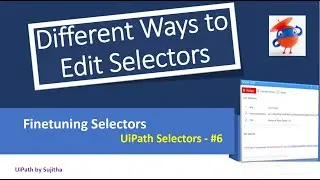 Different ways to edit Selectors | Why to finetune selectors | best approach to finetune selectors