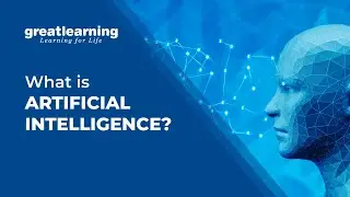 What is Artificial Intelligence ?  | AI For Beginners | #AI | Great Learning