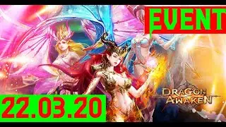 Dragon Awaken - Events on 22-03-20
