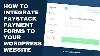 How To Integrate Paystack Payment Forms To Your WordPress Website