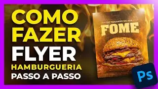 PHOTOSHOP TUTORIAL🔥Flyer Hamburgueria Passo a Passo + PSD Grátis