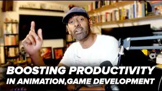 How To Be More Productive In Animation & Games Development