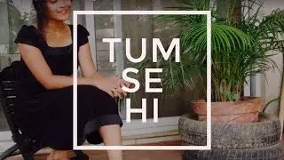Tumse hi | jab we met | female cover song