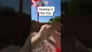 Healing in Far Cry Be Like... 