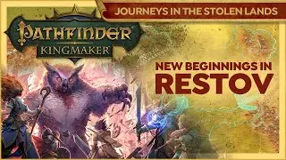 Pathfinder Kingmaker | Journeys In The Stolen Lands | Getting Started In Restov