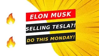 🚨 ELON MUSK SELLING TESLA STOCK!! DO THIS MONDAY!!