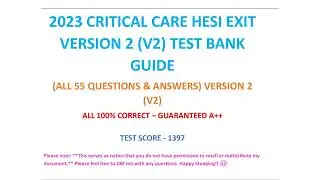 2023 CRITICAL CARE HESI EXIT EXAM (V2) VERSION 2 TEST BANK GUIDE (ALL 55 Q&A) 100% CORRECT