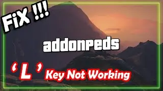 Addon Peds Mod FIX !!!!! | L Key Issue |GTA 5 MOD FIX | Heshe Hasha