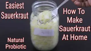 How To Make Sauerkraut - Homemade Sauerkraut - Sauerkraut Recipe - Cabbage Probiotic Recipe