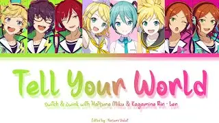 【ES】 Tell Your World - Switch & 2wink with Hatsune Miku & Kagamine Rin · Len 「KAN/ROM/ENG/IND」