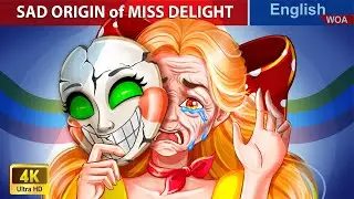 SAD ORIGIN of MISS DELIGHT 🤡 English Storytime🌛 Fairy Tales in English @WOAFairyTalesEnglish