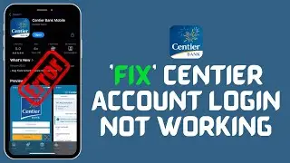 How to Fix Centier Account Login Not Working 2024?