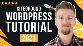 SiteGround WordPress Tutorial - Create Your Website The RIGHT Way!