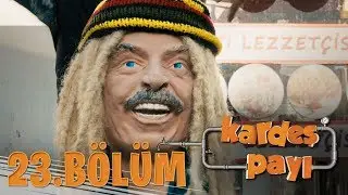 Kardeş Payı 23.Bölüm (Bipsiz Versiyon)