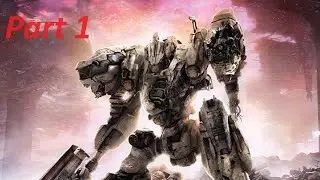 《ARMORED CORE VI》- It begins (Part 1)