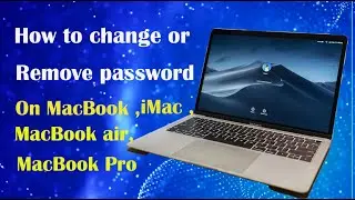 how to change or remove the password on a MacBook, iMac, MacBook air, MacBook pro