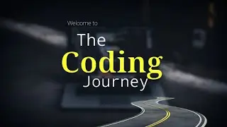 The Coding journey  |  channel intro