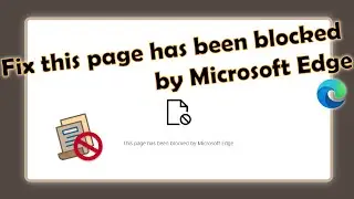 How to fix Page has been blocked by Microsoft Edge